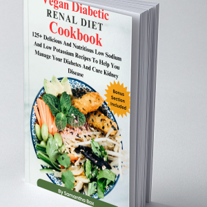 Vegan Diabetic Renal Diet Cookbook - 2nd Edition