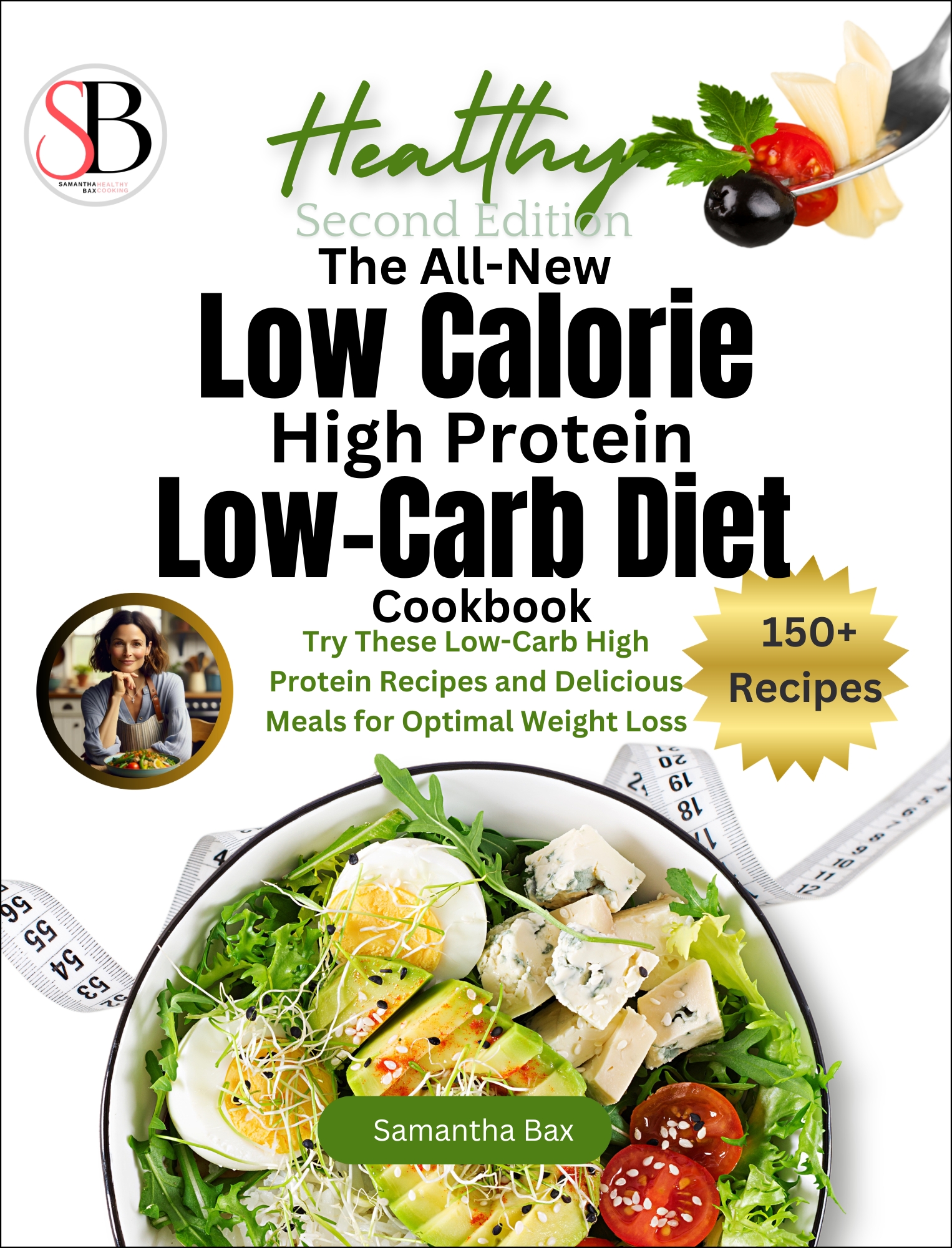 The All-New Low Calorie High Protein Low Carb Diet Cookbook - PBK